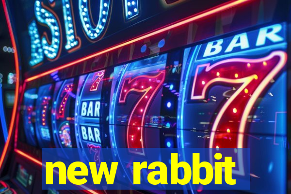 new rabbit